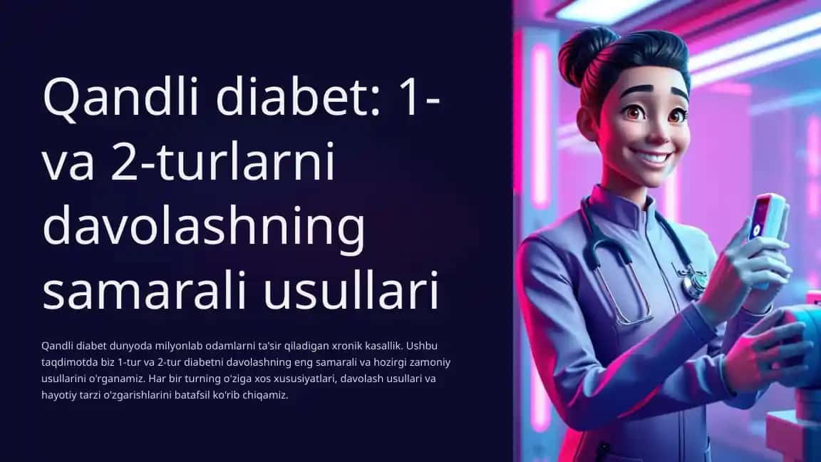 Qandli diabet: 1- va 2-turlarni davolashning samarali usullari