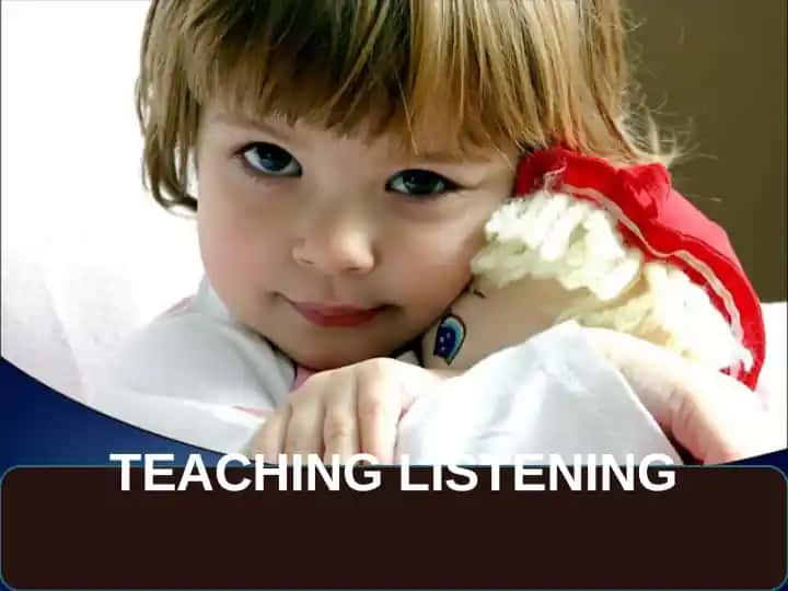 TEACHING LISTENING