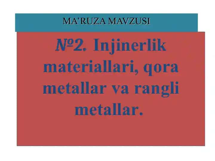 Injinerlik materiallari, qora metallar va rangli metallar