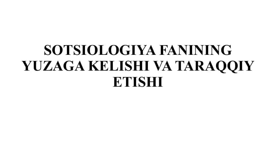 Sotsiologiya fanining yuzaga kelishi va taraqqiy etishi