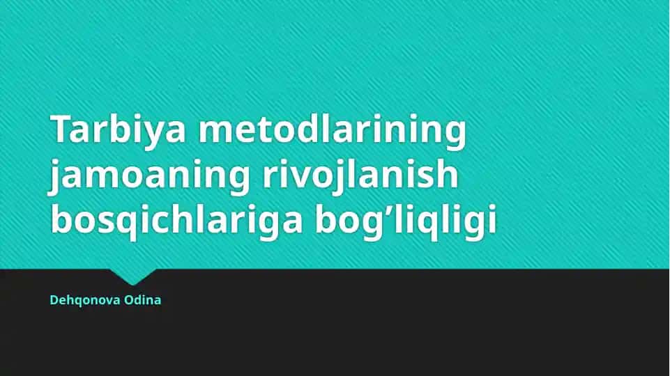 Tarbiya metodlarining jamoaning rivojlanish bosqichlariga bog’liqligi
