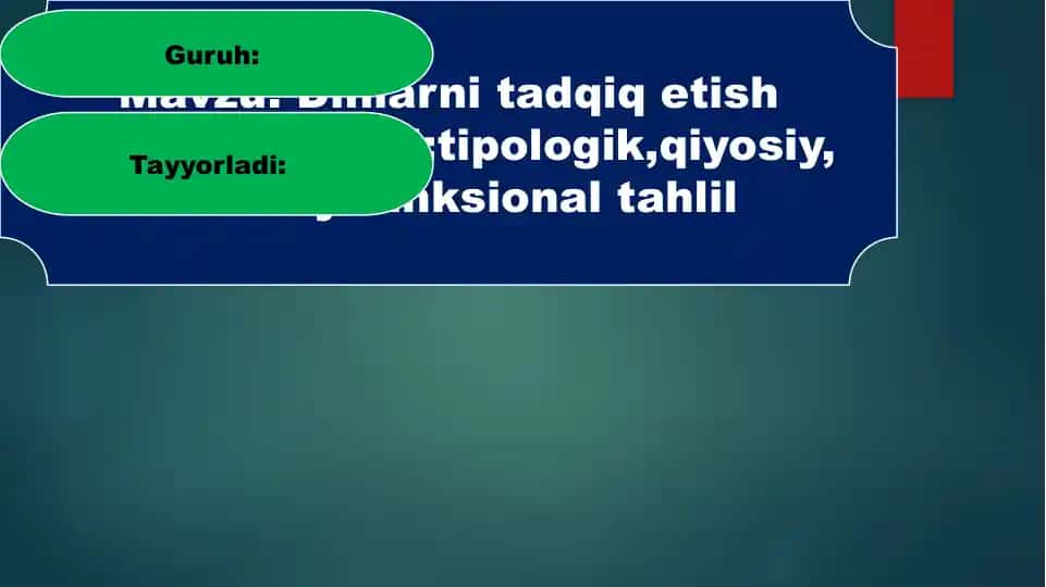 Dinlarni tadqiq etish metodologiyasi tipologik,qiyosiy, tarkibiy-funksional tahlil