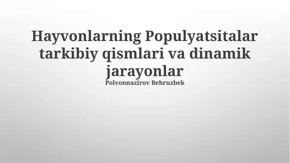 Hayvonlarning Populyatsiyalar Tarkibiy Qismlari va Dinamik Jarayonlar