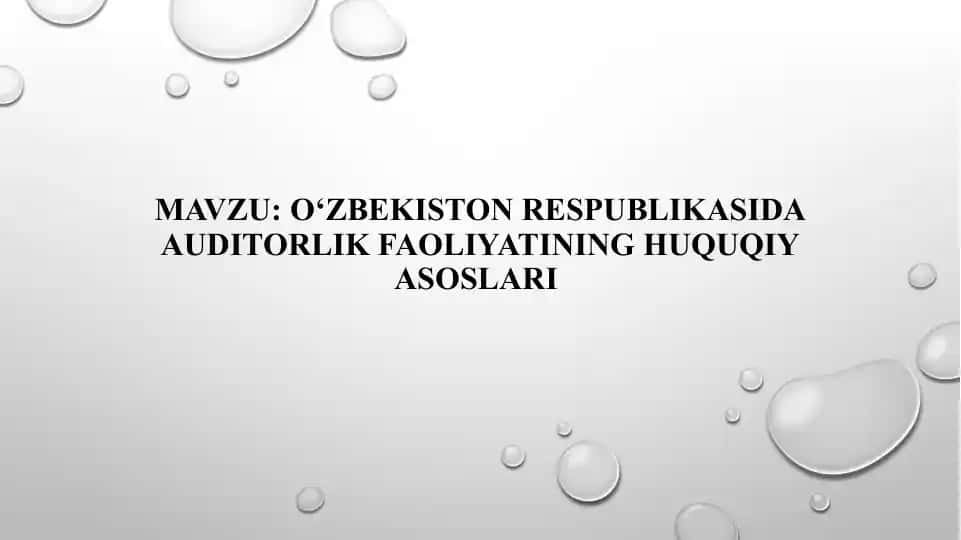 O‘zbekiston Respublikasida auditorlik faoliyatining huquqiy asoslari