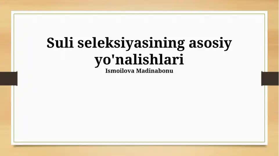 Suli seleksiyasining asosiy yo'nalishlari