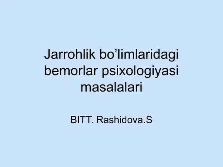 Jarrohlik bo’limlaridagi bemorlar psixologiyasi masalalari