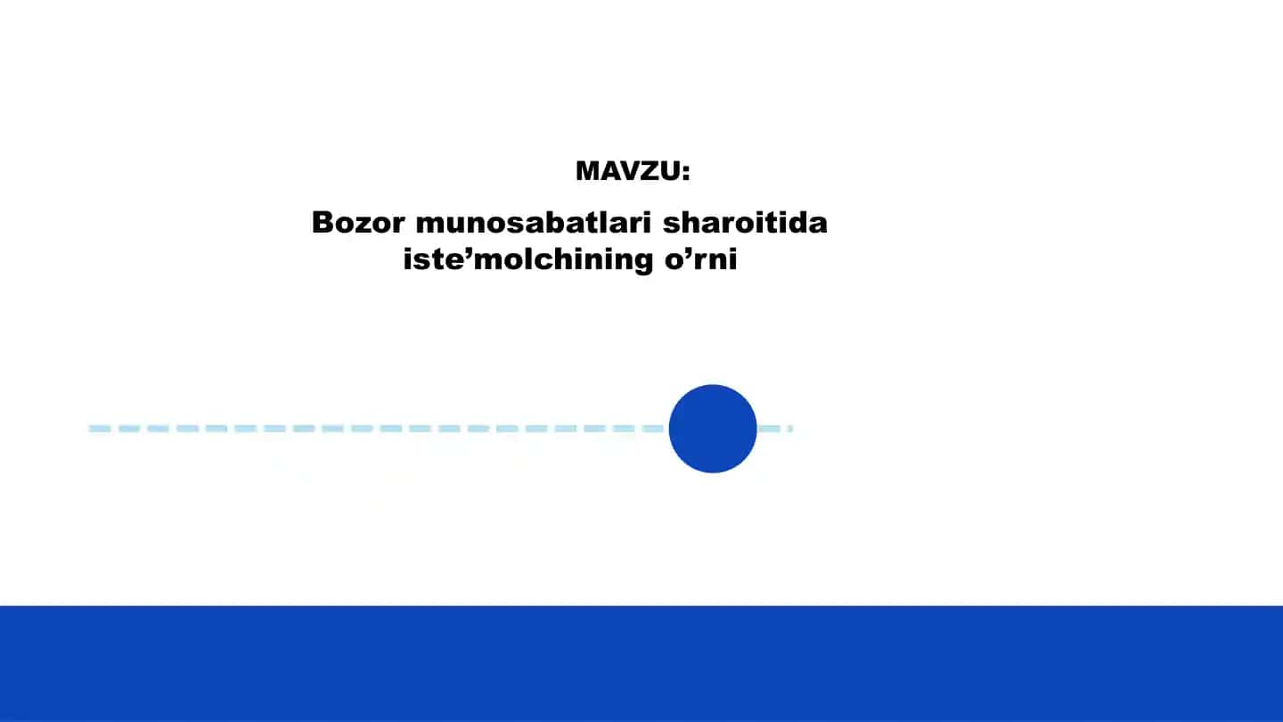 Bozor munosabatlari sharoitida iste’molchining o’rni