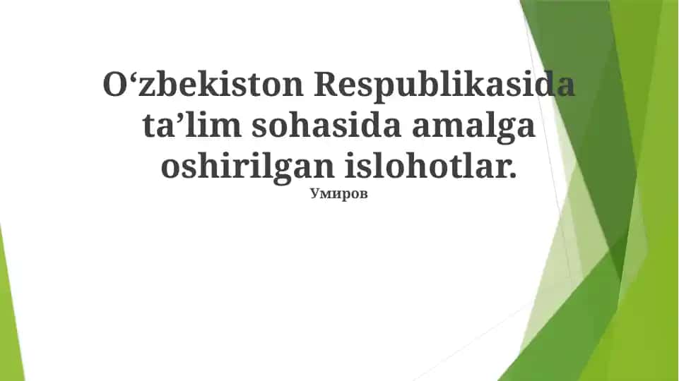 O‘zbekiston Respublikasida ta’lim sohasida amalga oshirilgan islohotlar