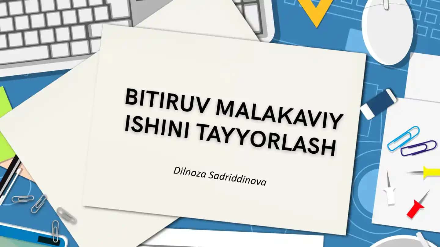 Bitiruv Malakaviy Ishini Tayyorlash