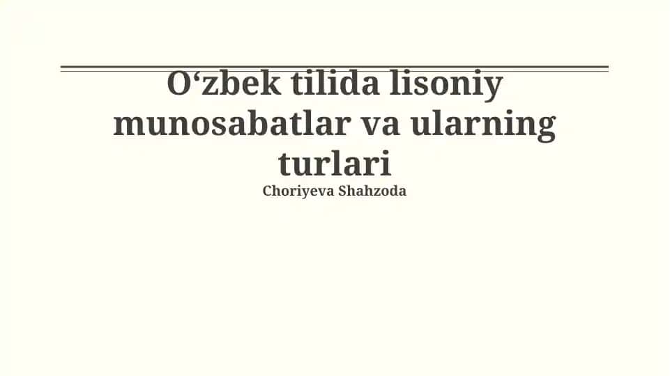 Oʻzbek tilida lisoniy munosabatlar va ularning turlari