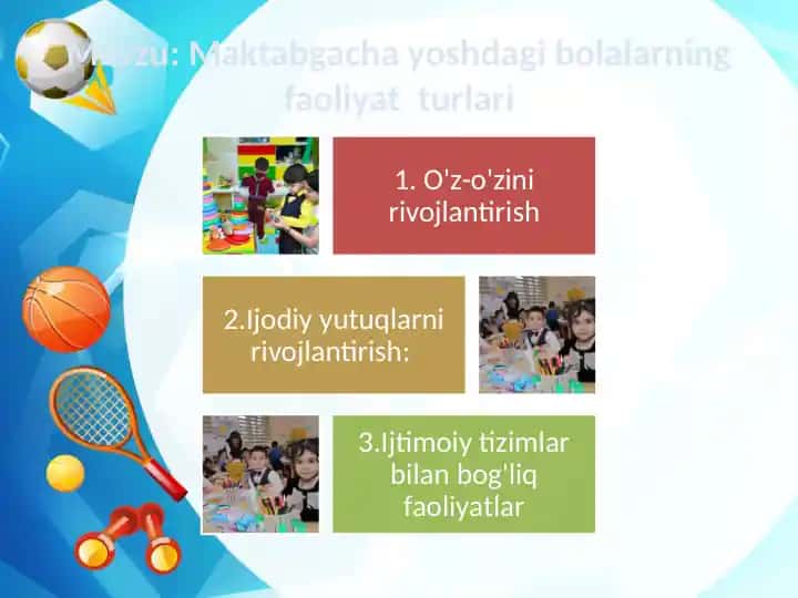 Maktabgacha yoshdagi bolalarning faoliyat turlari