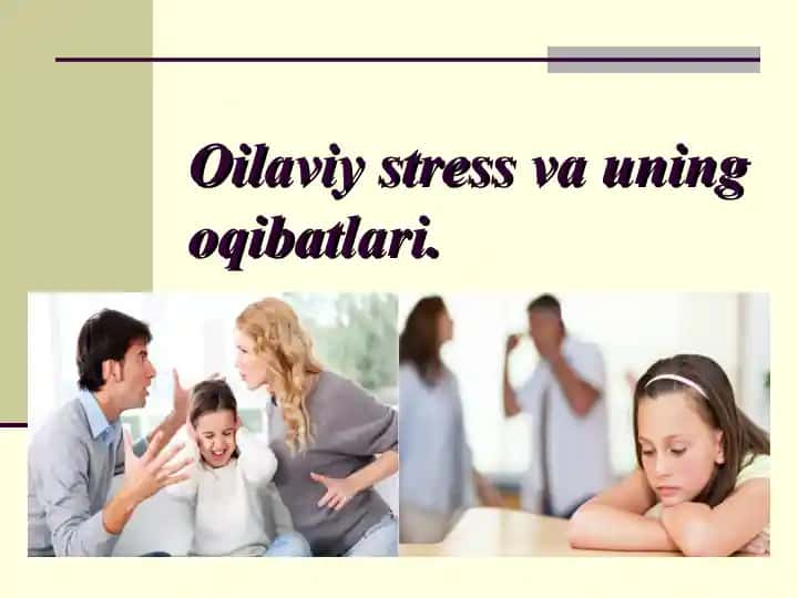 Oilaviy stress va uning oqibatlari