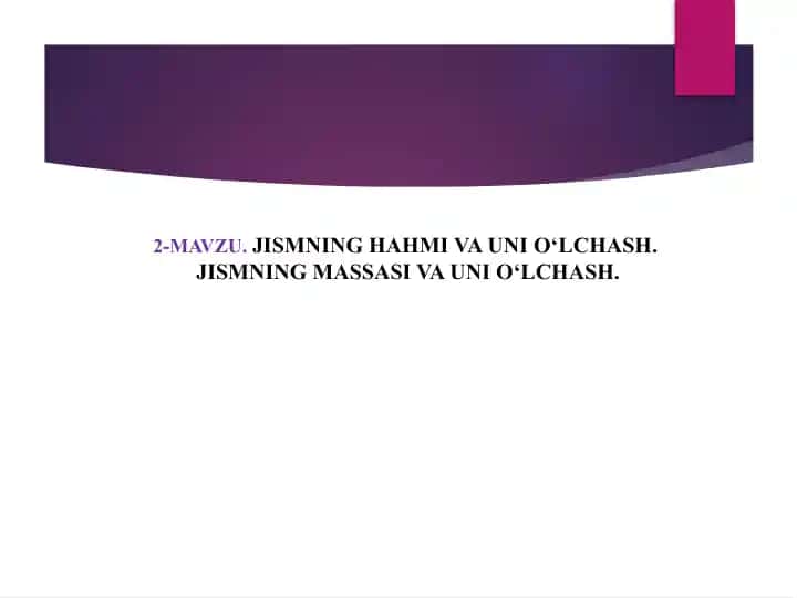 JISMNING HAHMI VA UNI O‘LCHASH