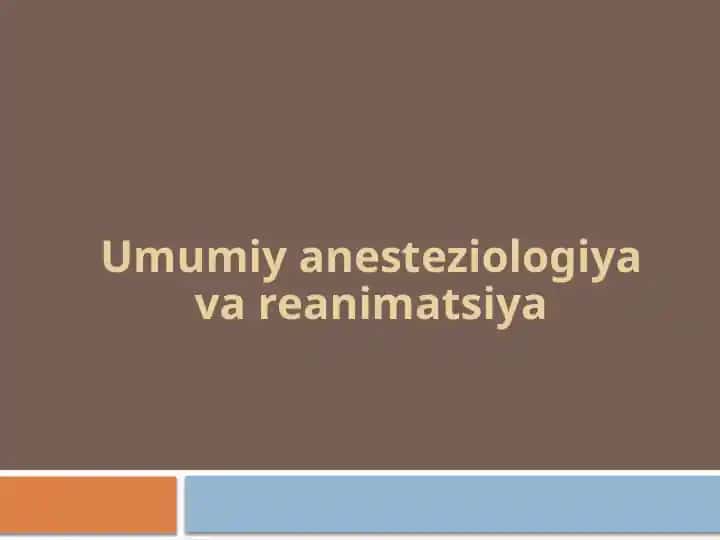 Umumiy anesteziologiya va reanimatsiya