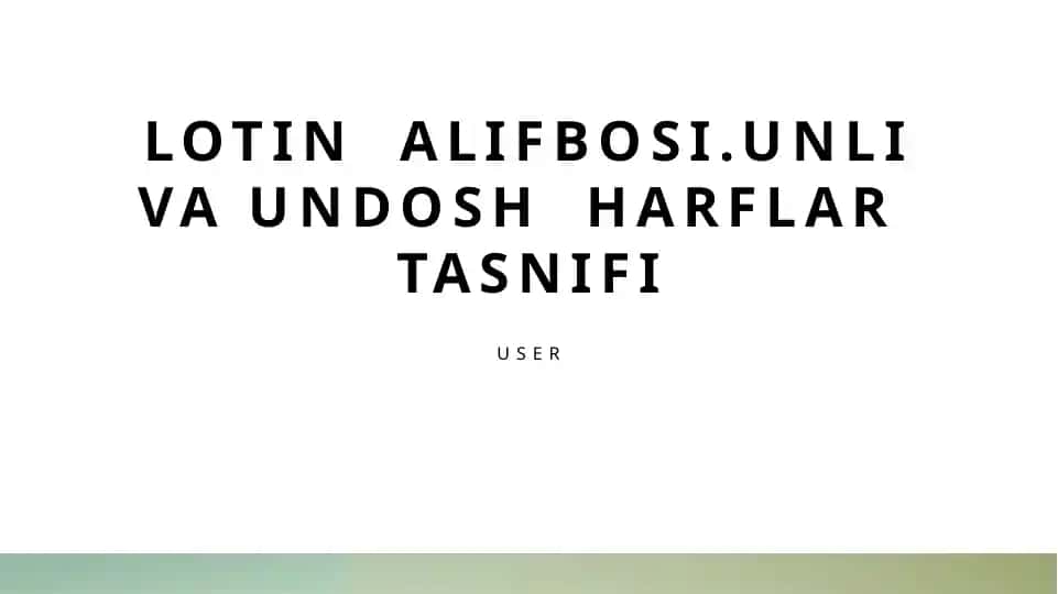 Lotin alifbosidagi unli va undosh harflar