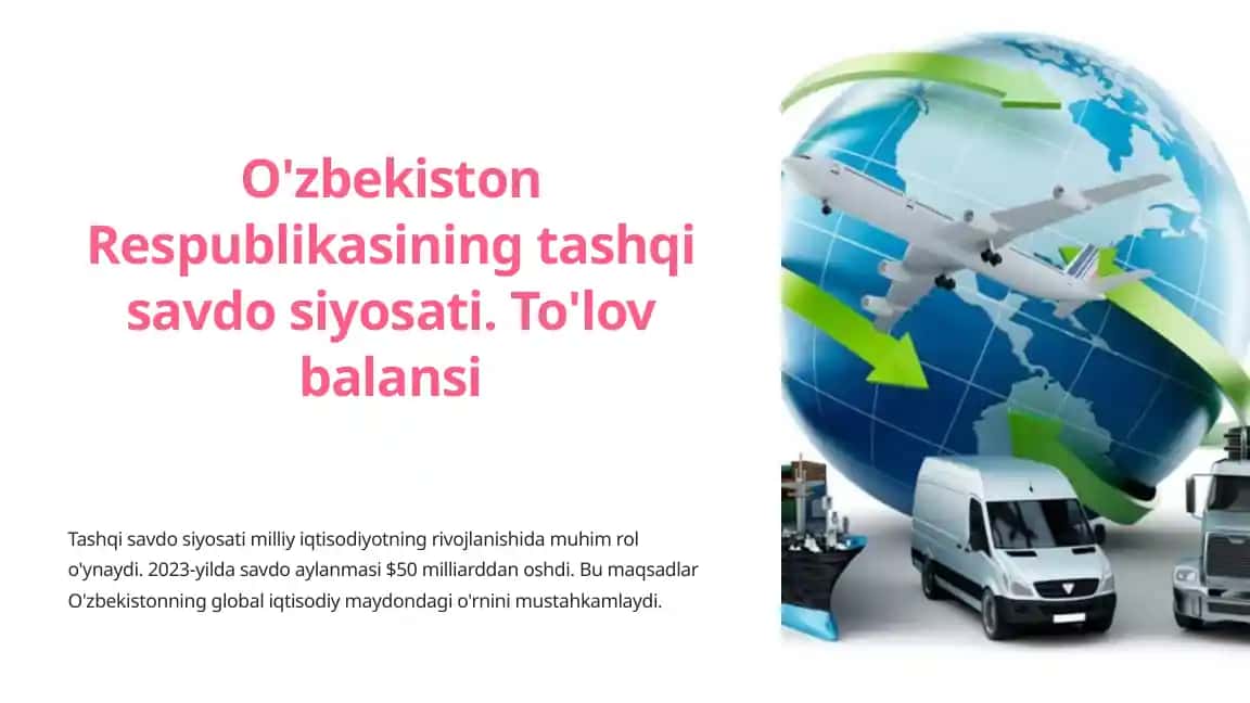 O'zbekiston Respublikasining tashqi savdo siyosati. To'lov balansi