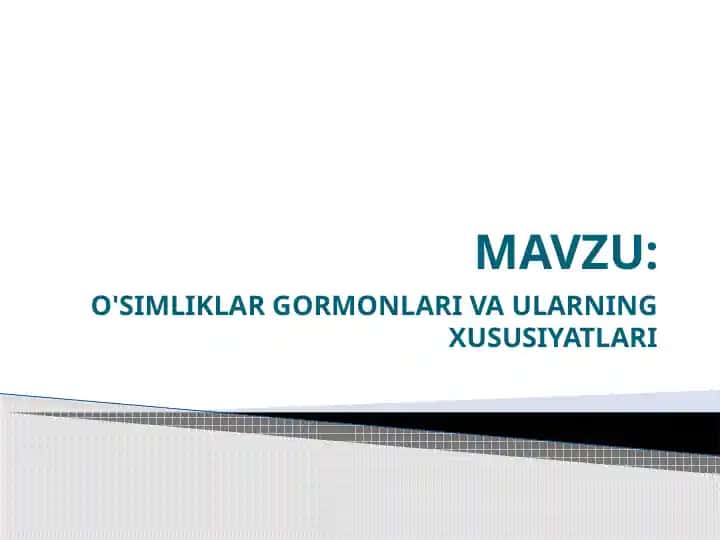 O'SIMLIKLAR GORMONLARI VA ULARNING XUSUSIYATLARI