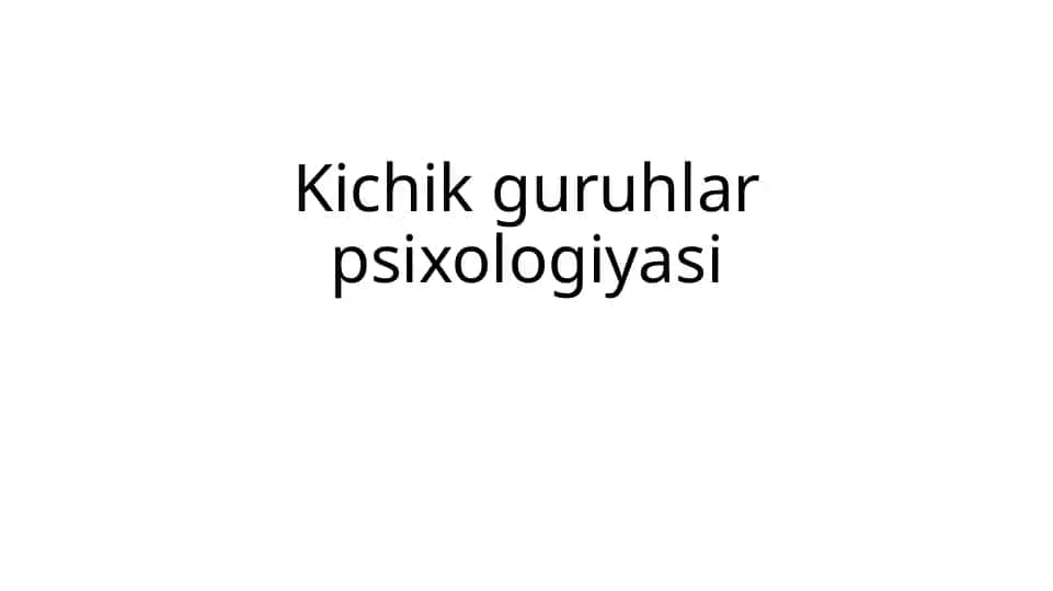 Kichikguruhlar Psixologiyasi