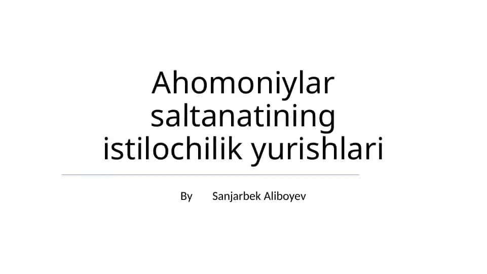 Ahomoniylar Saltanatining Istilochilik Yurishlari