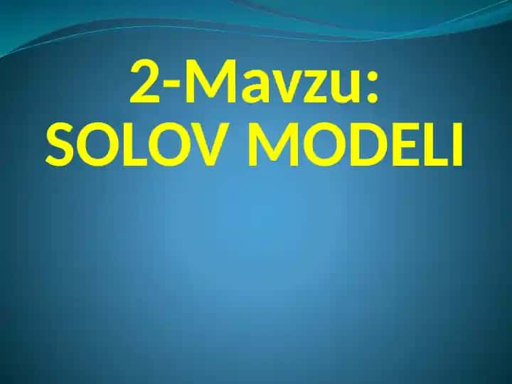 Iqtisodiy o‘sish modellari haqida ma‘lumotlar