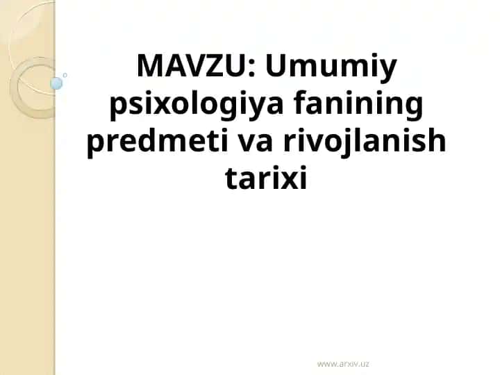 Umumiy psixologiya fanining predmeti va rivojlanish tarixi