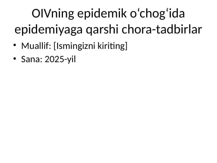 OIVning epidemik o‘chog‘ida epidemiyaga qarshi chora-tadbirlar