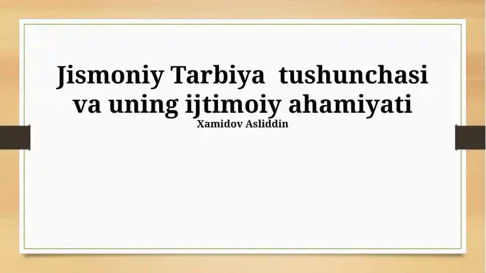 Jismoniy Tarbiya tushunchasi va uning ijtimoiy ahamiyati