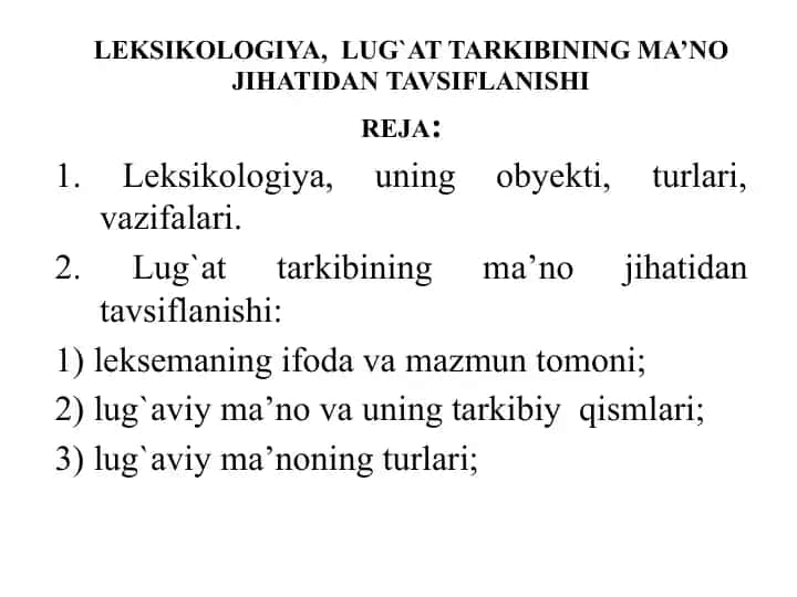 LEKSIKOLOGIYA, LUG`AT TARKIBINING MA’NO JIHATIDANTAVSIFLANISHI