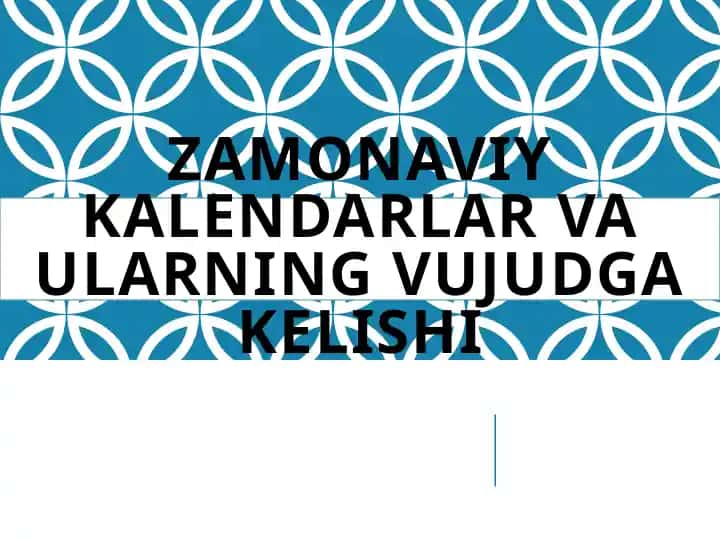 ZAMONAVIY KALENDARLAR VA ULARNING VUJUDGA KELISHI