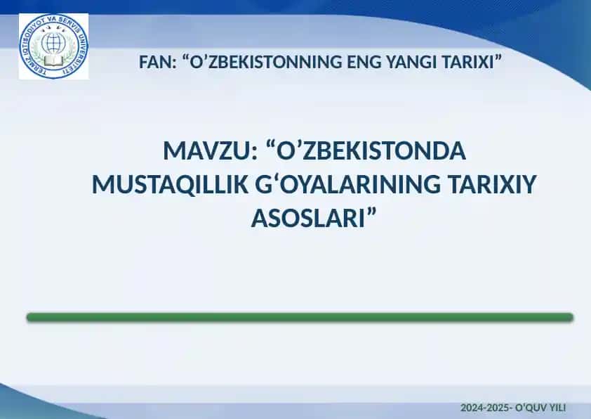 O‘zbekistonda Mustaqillik G‘oyalarining Tarixiy Asoslari