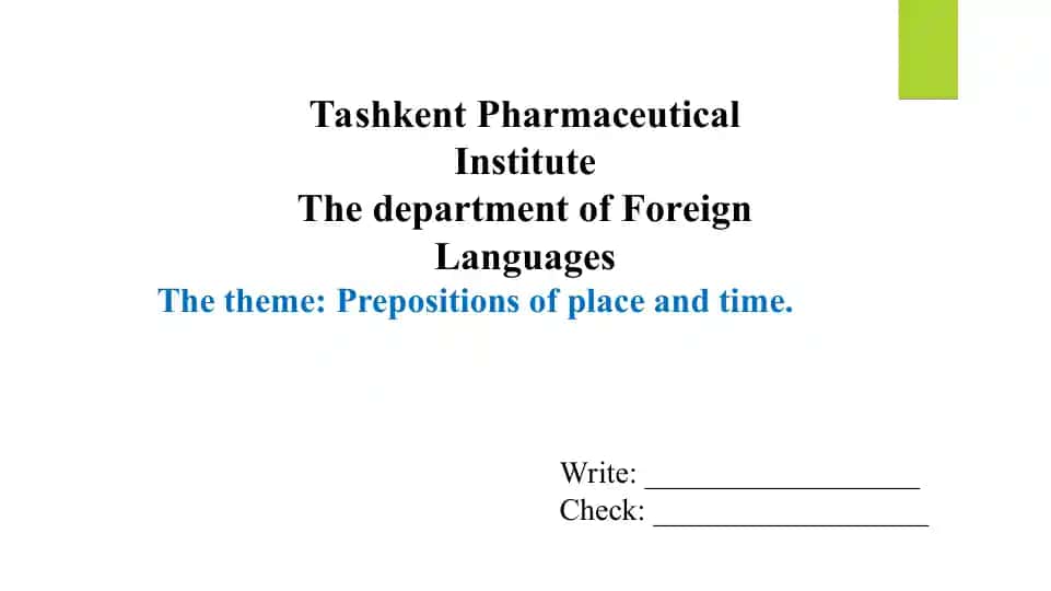 Prepositions of place and time. Essay, translation, crossword, tests, answers. Taqdimot 18 bet.