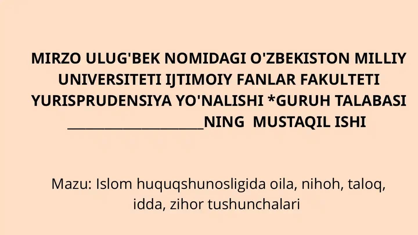Islom huquqshunosligida oila, nihoh, taloq, idda, zihor tushunchalari