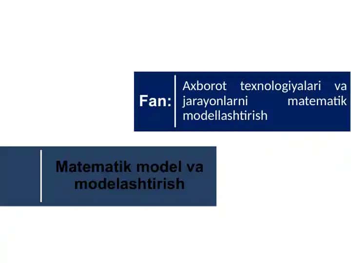 Matematik model va modelashtirish