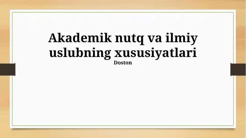 Akademik nutq va ilmiy uslubning xususiyatlari