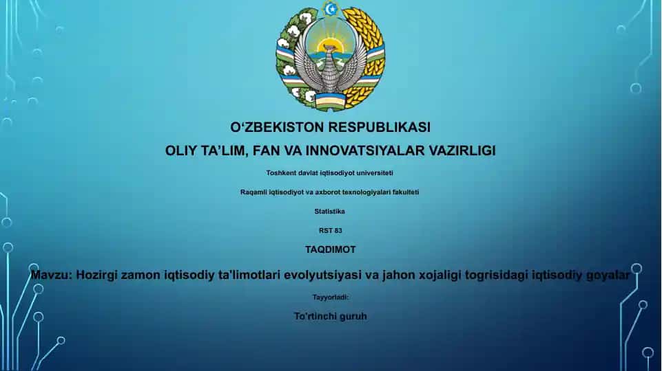 Hozirgi zamon iqtisodiy ta'limotlari evolyutsiyasi va jahon xojaligi togrisidagi iqtisodiy goyalar