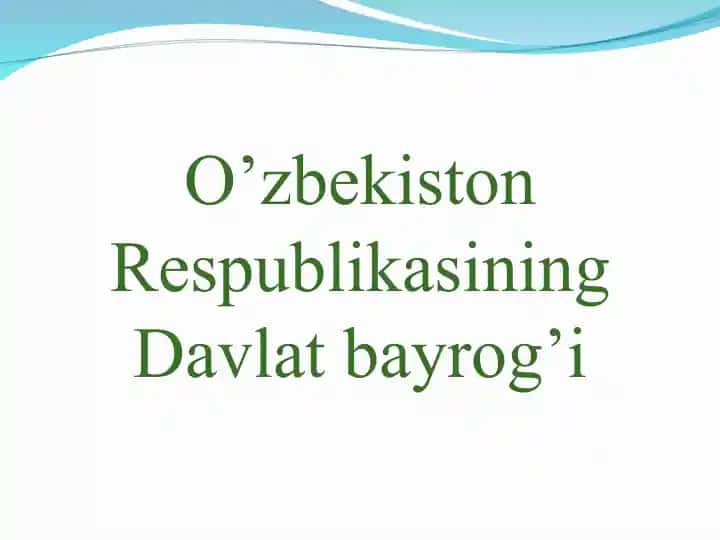 O’zbekiston Respublikasining Davlat bayrog’i