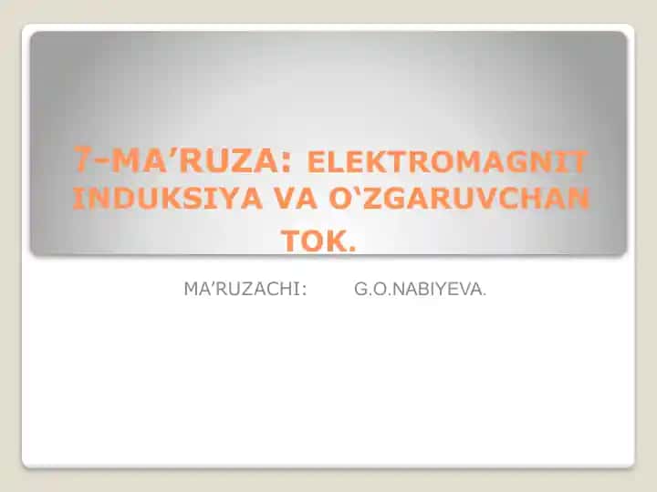Elektromagnit induksiya va o‘zgaruvchan to‘k