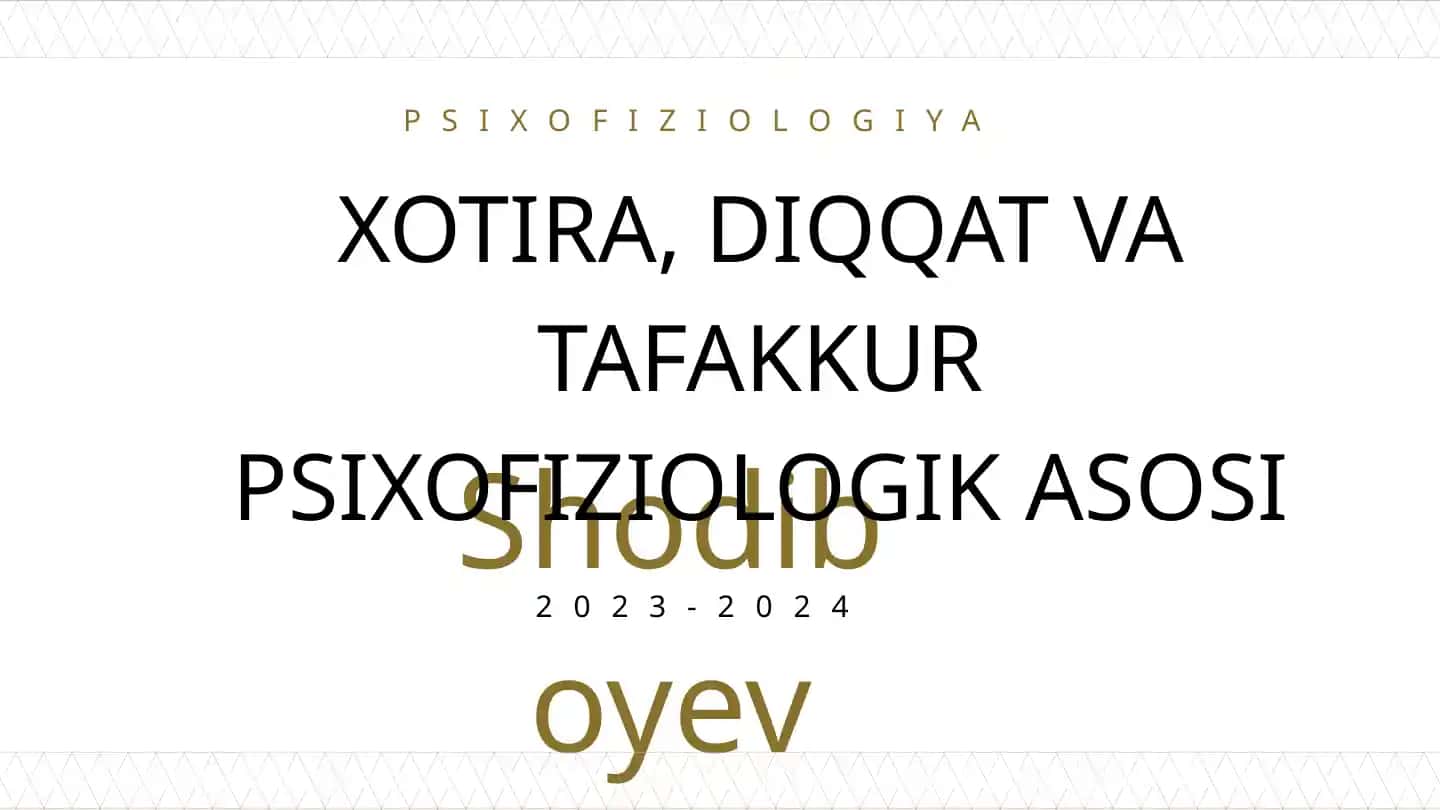 XOTIRA, DIQQAT VA TAFAKKUR PSIXOFIZIOLOGIK ASOSI