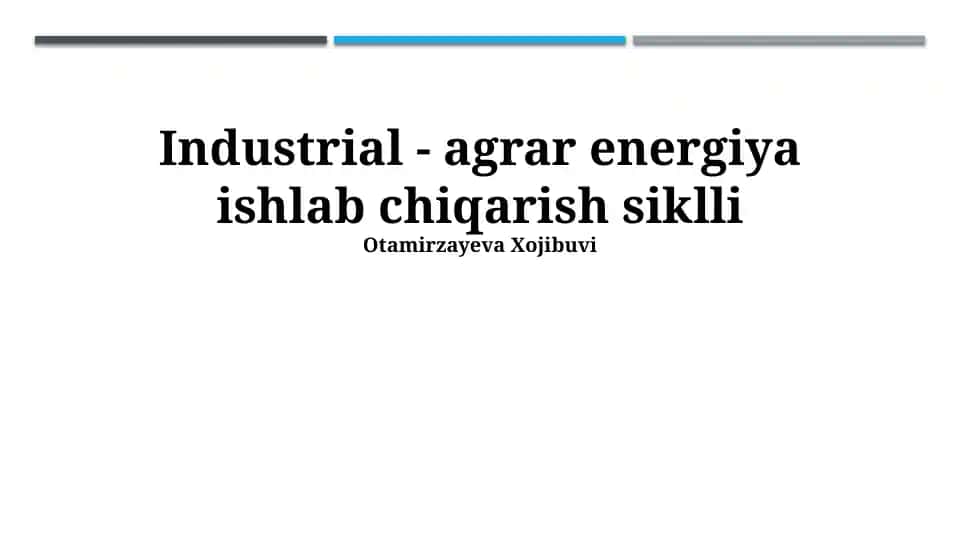 Industrial - agrar energiya ishlab chiqarish siklli