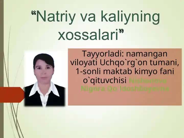 "Natriy va Kaliyning Xossalari"