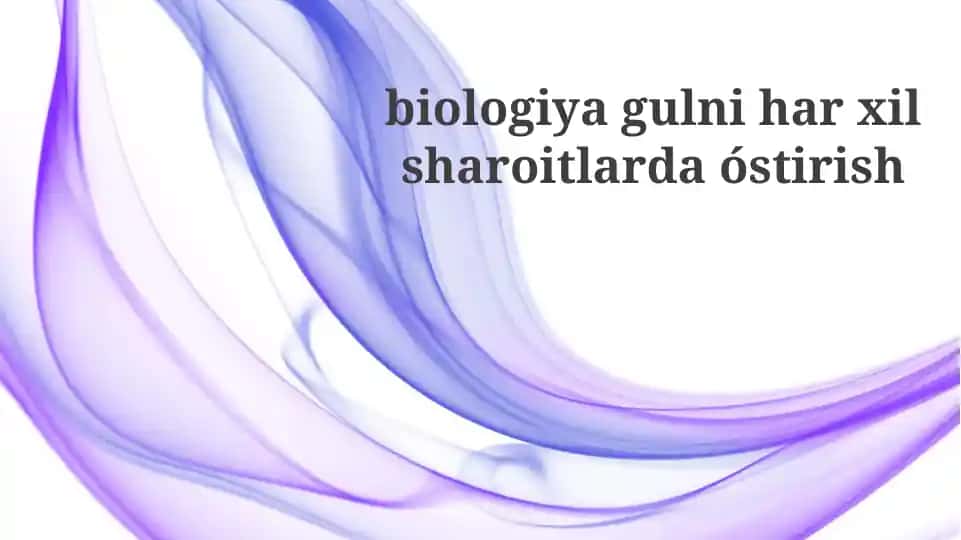 Gullarning Biologik O'sishi