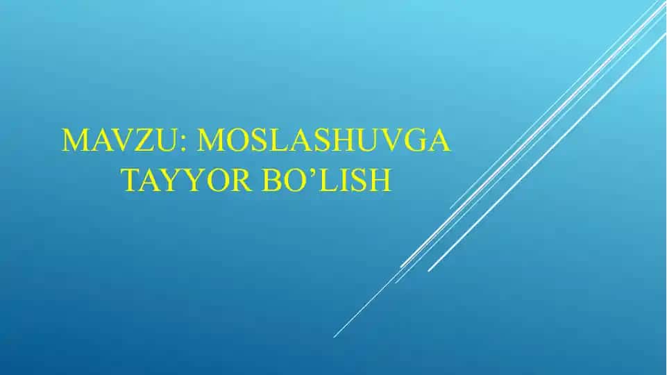Moslashuvga Tayyor bo’lish