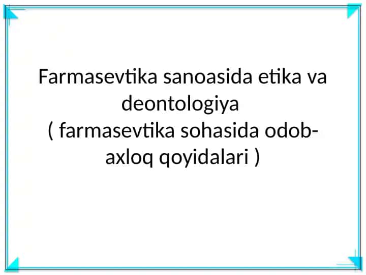 Farmasevtika sanoasida etika va deontologiya