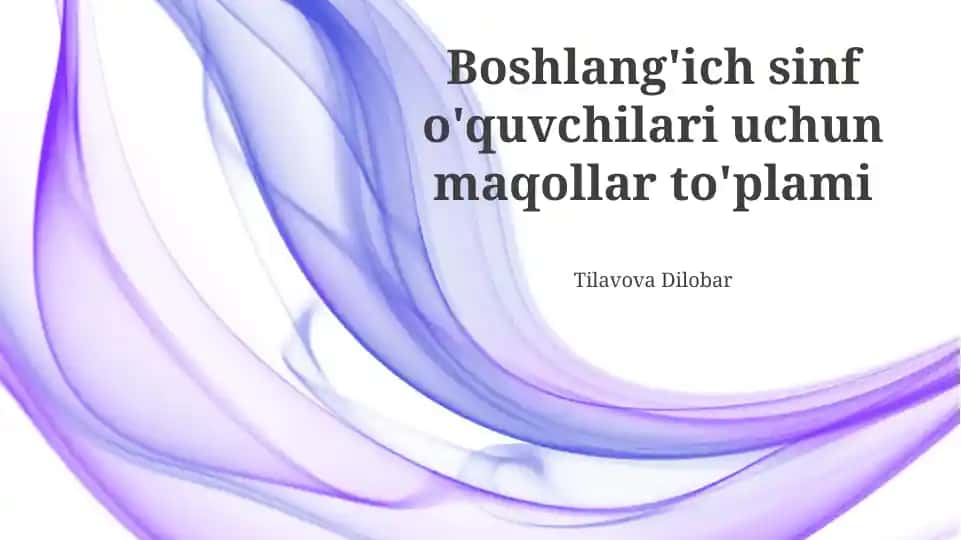 Boshlang‘ich sinf o‘quvchilari uchun maqollar to‘plami