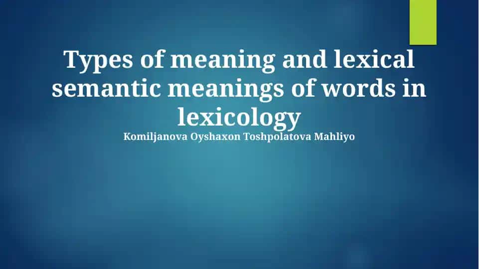 Types of meaning and lexical semantic meanings of words in lexicology