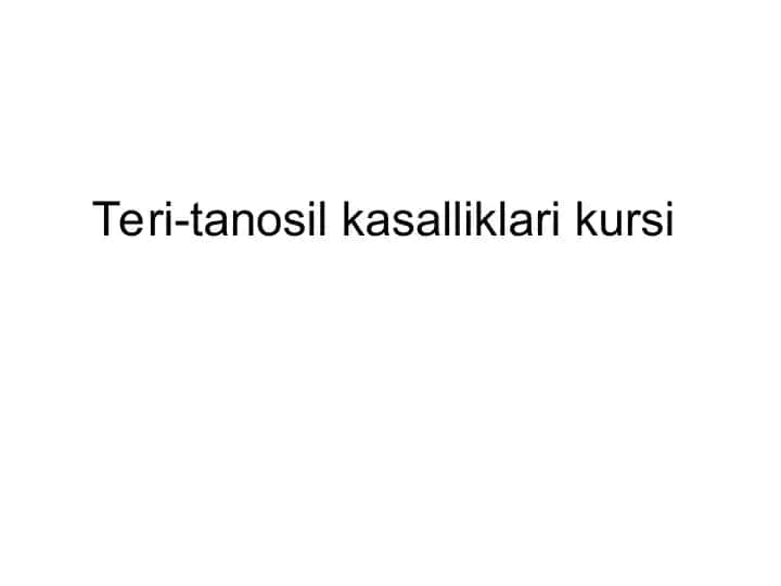 Teri-tanosil kasalliklari kursi