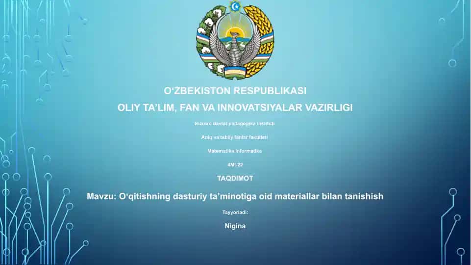 Oʻqitishning dasturiy ta’minotiga oid materiallar bilan tanishish