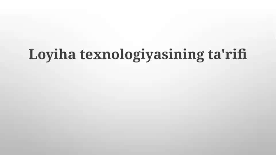 Loyiha texnologiyasi