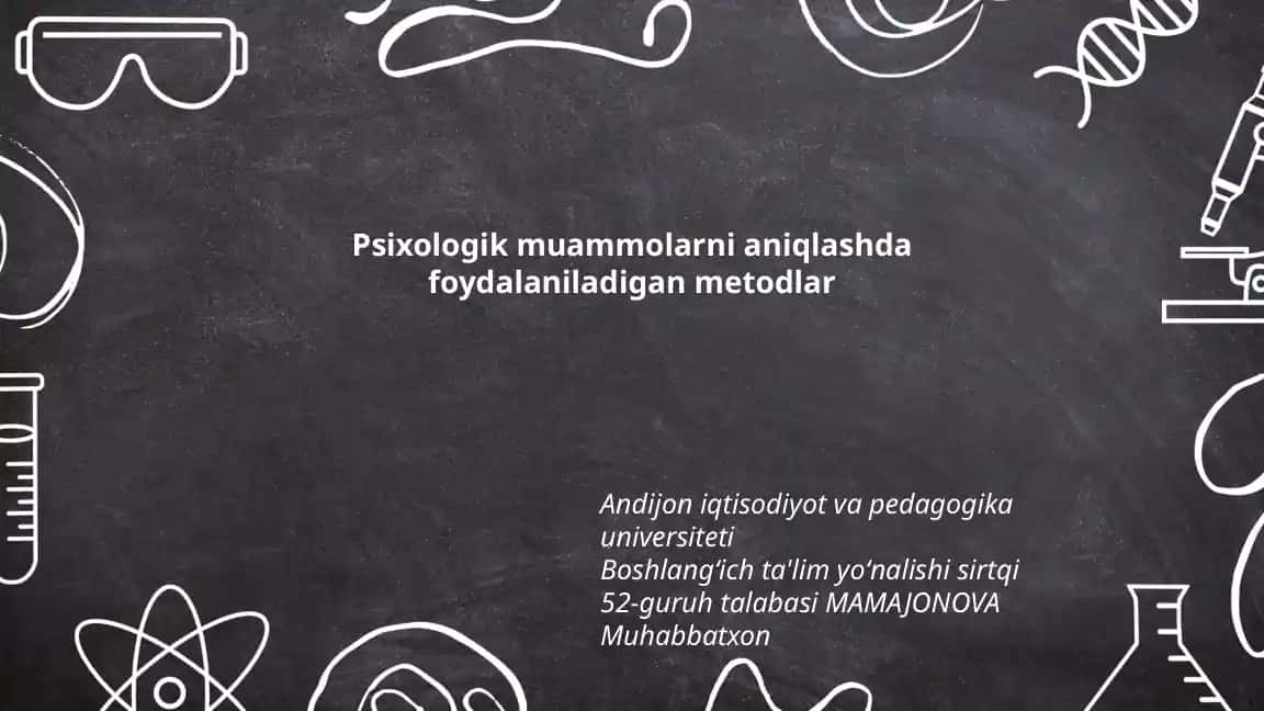 Psixologik muammolarni aniqlashda foydalaniladigan metodlar