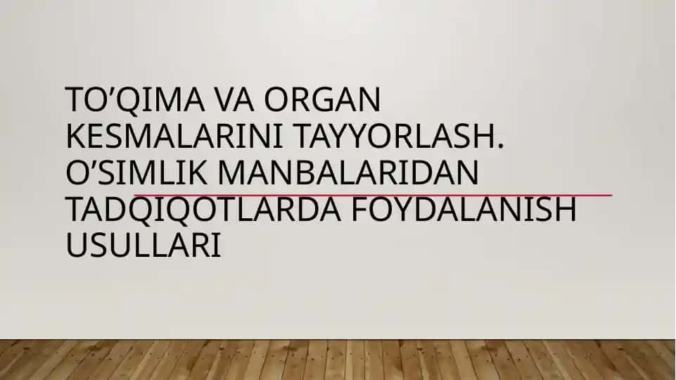 To’qimava organ kesmalarini tayyorlash